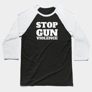 Stop Gun Violence Baseball T-Shirt